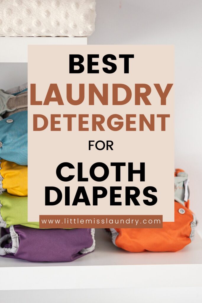 Pinterest pin graphic with text 'Best Laundry Detergent for Cloth Diapers' over an image of colorful cloth diapers and a white towel, with the website 'littlemisslaundry.com' at the bottom.