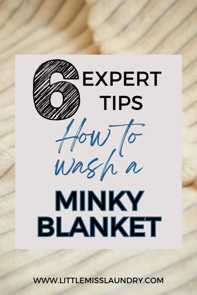 Pinterest pin featuring '6 Expert Tips on How to Wash a Minky Blanket' from LittleMissLaundry.com. The backdrop is a soft, striped minky blanket with the tips listed in bold and stylized text.