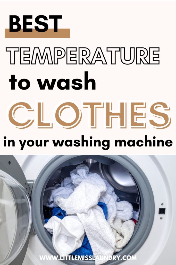 Close-up of a front-loading washing machine filled with clean white and blue towels. Bold overlay text reads “Best temperature to wash clothes in your washing machine,” pointing to a guide by LittleMissLaundry.com.