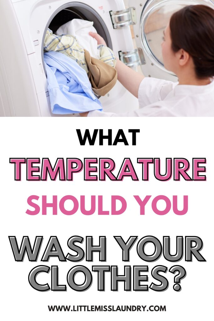 A woman loading mixed-color laundry into a front-loading washing machine, including blue, beige, and plaid garments. Bold text overlay reads “What temperature should you wash your clothes?” promoting a laundry temperature guide from LittleMissLaundry.com.